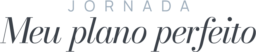 Jornada Meu Plano Perfeito - Alessandra Rigazzo